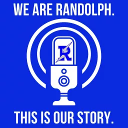 We Are Randolph. This Is Our Story. Podcast artwork