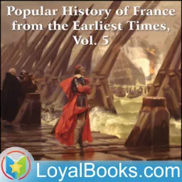 A Popular History of France from the Earliest Times, vol 5 by Francois Guizot