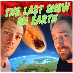 THE LAST SHOW ON EARTH Podcast artwork