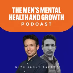 The Men's Mental Health and Growth Podcast