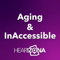 Aging & InAccessible Podcast artwork