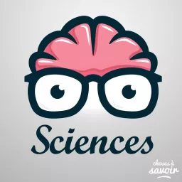 Choses à Savoir SCIENCES