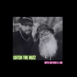 Catch the Buzz with Nathan & Ian