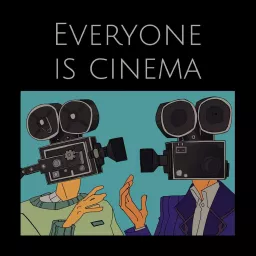 Everyone is Cinema Podcast artwork