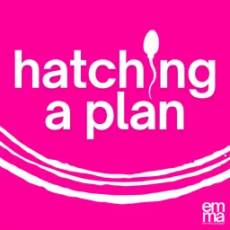 Hatching a Plan Podcast artwork