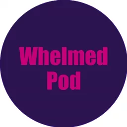 Whelmed Podcast