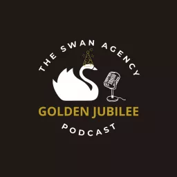 The Swan Agency Golden Jubilee Podcast artwork