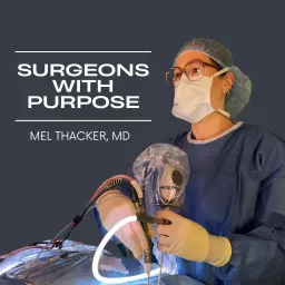 Surgeons with Purpose Podcast artwork