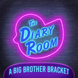 The Diary Room: A Big Brother Bracket to find the G.O.A.T.