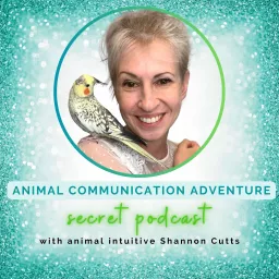 Animal Communication Adventure Secret Podcast