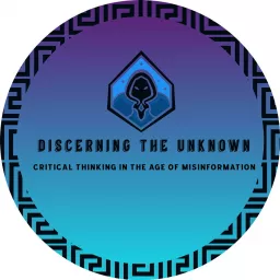 Discerning The Unknown Podcast artwork