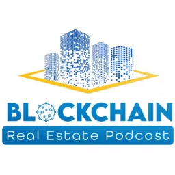 Blockchain Real Estate Podcast artwork