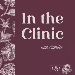 In the Clinic with Camille Podcast artwork