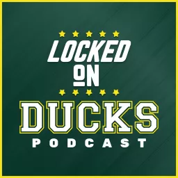 Locked On Ducks - Daily Podcast On Oregon Ducks artwork