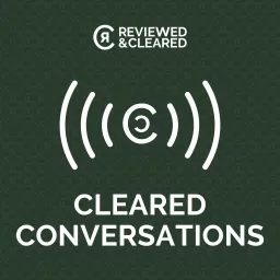 Cleared Conversations Podcast artwork