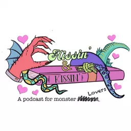 Hissin' and Kissin' Podcast