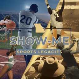 Show-Me Sports Legacies Podcast artwork