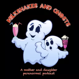 Milkshakes and Ghosts