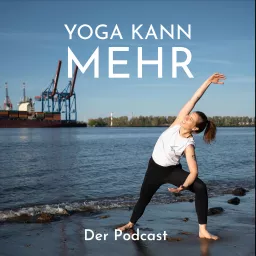 Yoga kann mehr - Der Yoga Podcast artwork