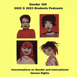 Gender 305 Gender and International Human Rights Podcast artwork