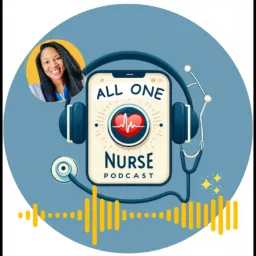 All One Nurse Podcast artwork