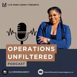 Operations Unfiltered Podcast artwork