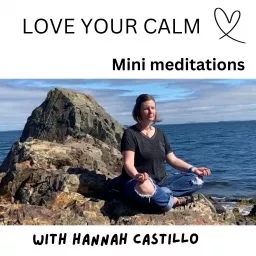 Love Your Calm: Mini Meditations Podcast artwork