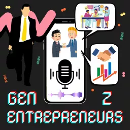 Gen Z Entrepreneurs Podcast artwork