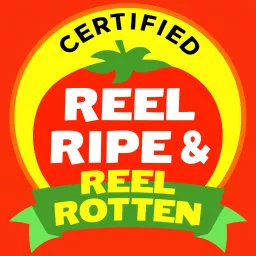 Reel Ripe & Reel Rotten