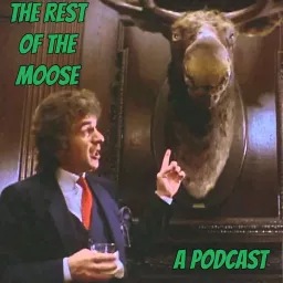 The Rest of the Moose Podcast artwork