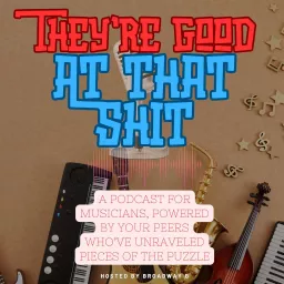 They're Good At That Shit Podcast artwork