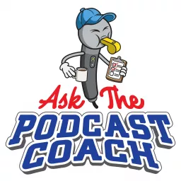 Ask the Podcast Coach artwork