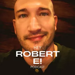 Hey Robert E! Podcast artwork