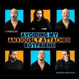 Avoiding my anxiously attached boyfriend Podcast artwork