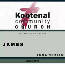 Kootenai Church: James Podcast artwork