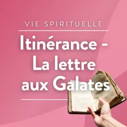 Itinérance - La lettre aux Galates Podcast artwork