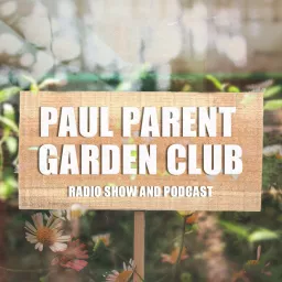 The Paul Parent Garden Club