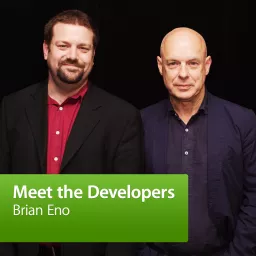 Brian Eno and Peter Chilvers: Meet the Developers Podcast artwork