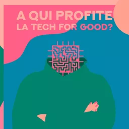 À qui profite la tech for good ? Podcast artwork