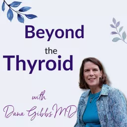 Beyond the Thyroid Podcast artwork