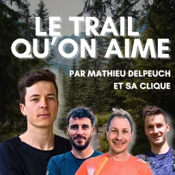 Le Trail qu'on Aime Podcast artwork