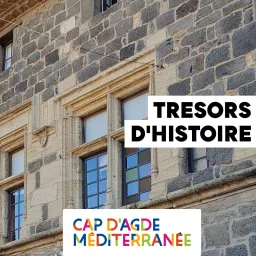 Cap d'Agde Méditerranée – Trésors d’Histoire Podcast artwork