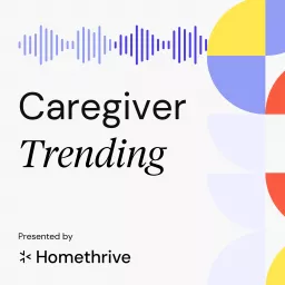 Caregiver Trending Podcast artwork