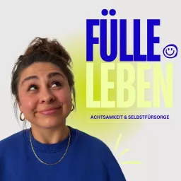 FÜLLE LEBEN – Achtsamkeit & Selbstfürsorge