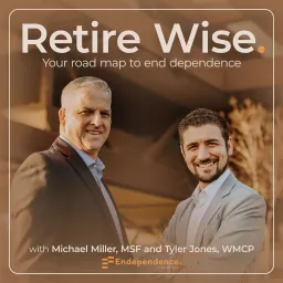 Retire Wise: Your road map to end dependence.