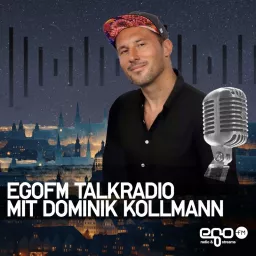 egoFM Talkradio I mit Dominik Kollmann