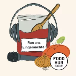 Ran ans Eingemachte! Lebensmittel anders denken.