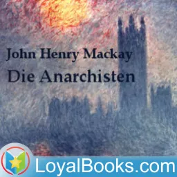 Die Anarchisten by John Henry Mackay