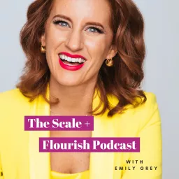 The Scale + Flourish Podcast