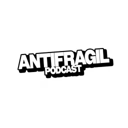 ANTIFRAGIL PODCAST